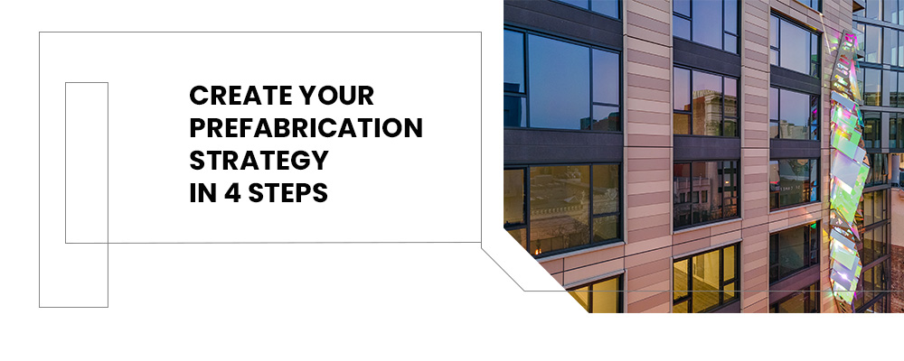Create Your Prefabrication Strategy in Four Steps eBook